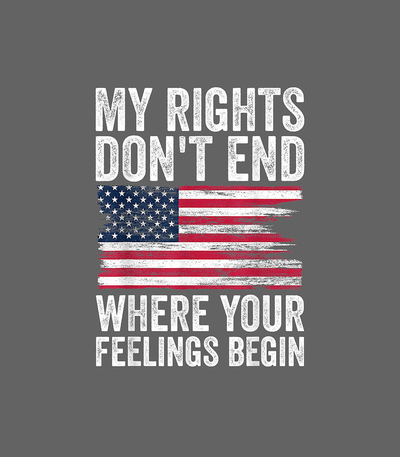 My Rights Dont End Where Your Feelings Begin Digital Art by Kesson ...