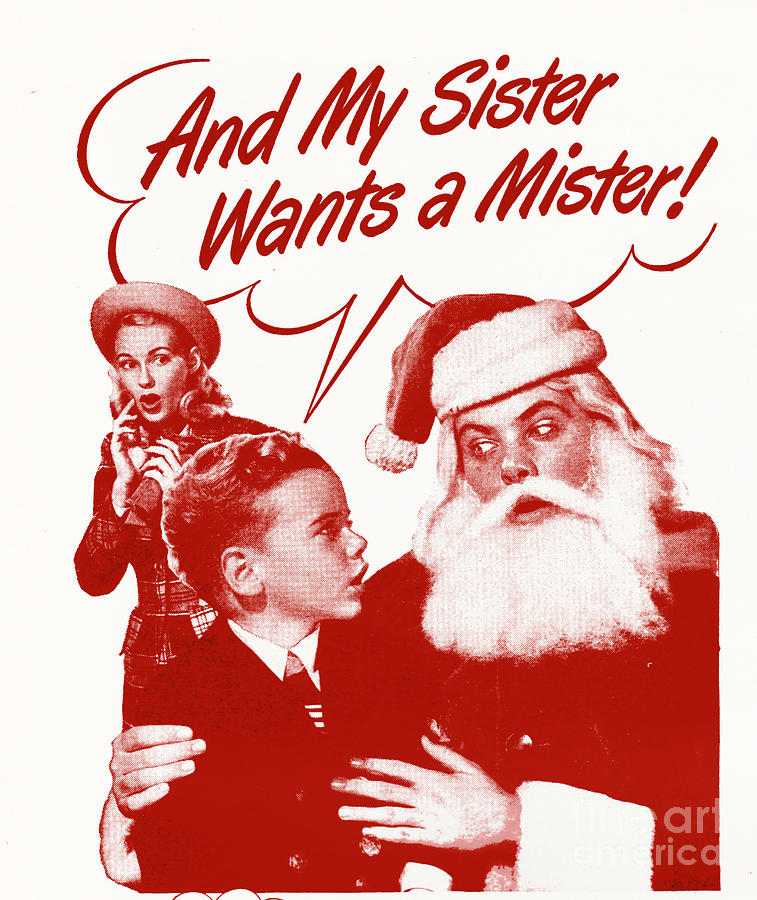 My Sister Wants a Mister For Xmas Digital Art by Sally Edelstein