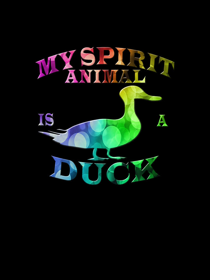 My spirit animal is a duck Digital Art by Van Giap - Pixels