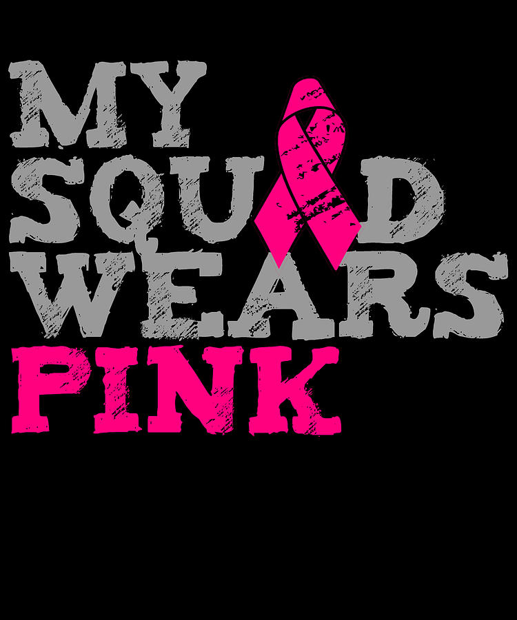 My Squad Wears Pink Breast Cancer Awareness Digital Art by Flippin Sweet Gear