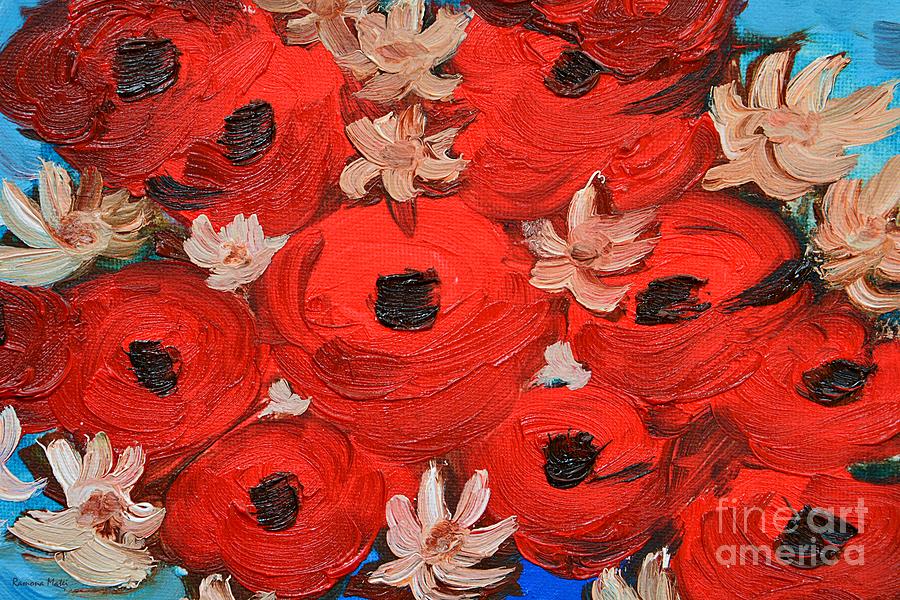 My Sweet Red Poppies Painting by Ramona Matei