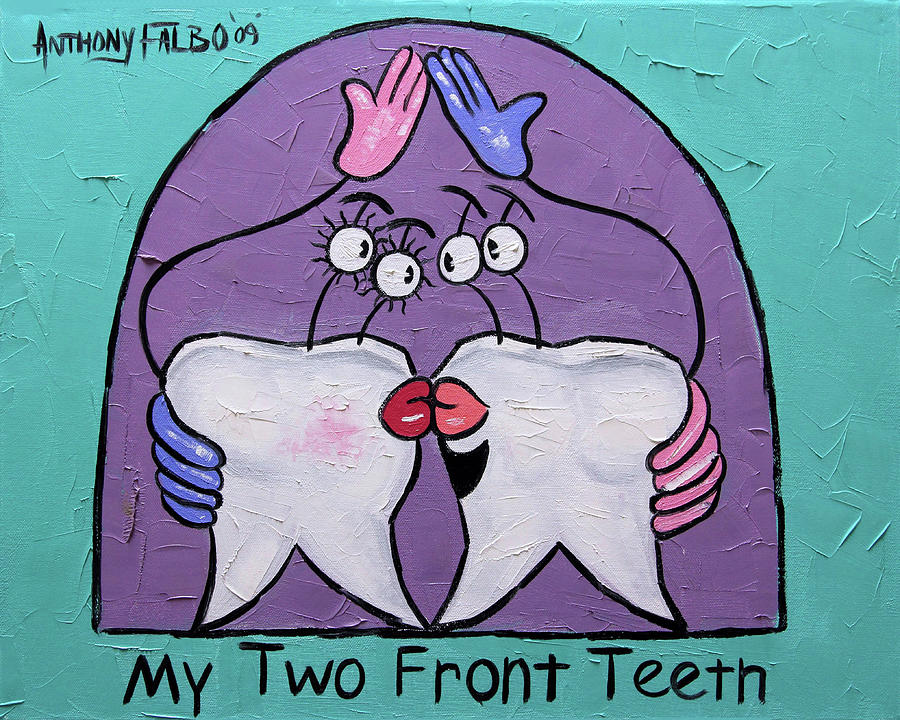 Teeth Painting - My Two Front Teeth by Anthony Falbo