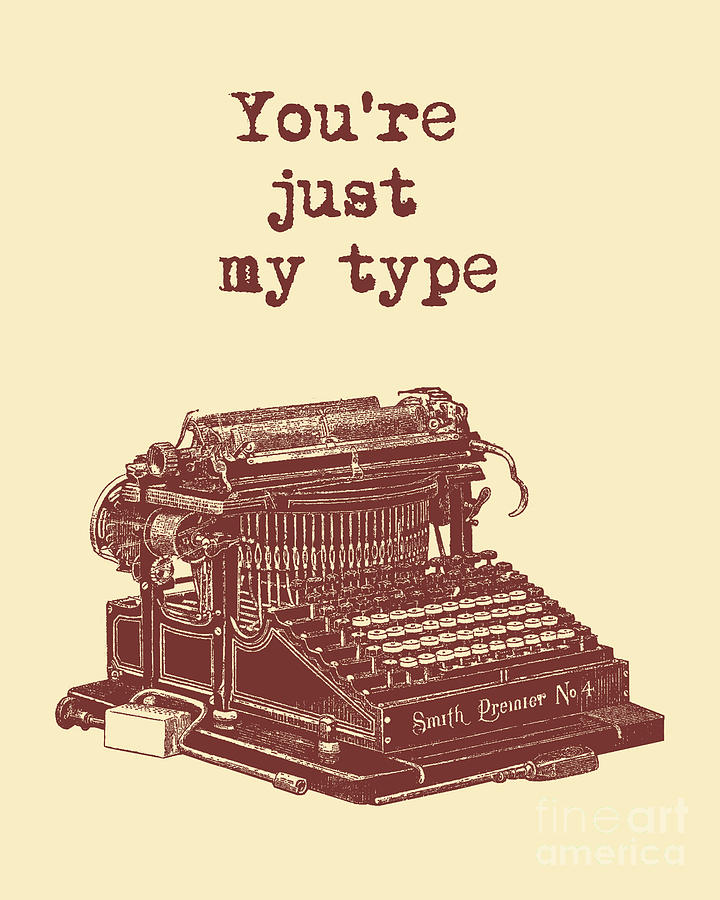 Vintage Digital Art - My Type Typewriter Quote by Madame Memento