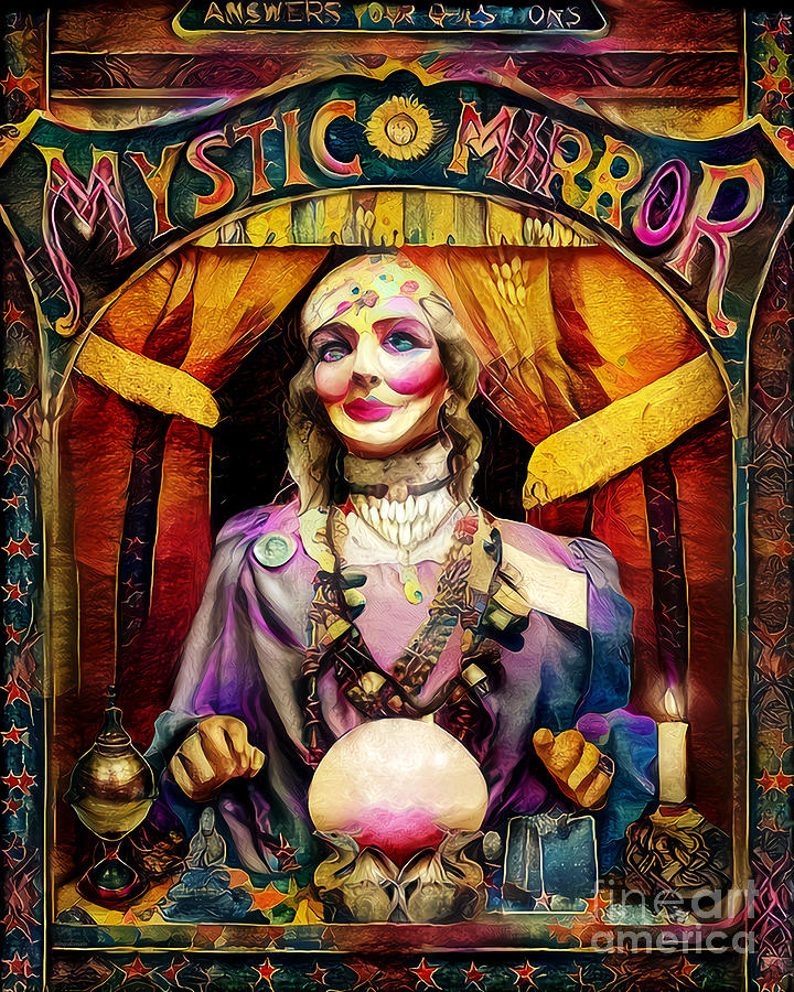 Magic Photograph - Mystic Mirror Psychic Tarot Fortune Teller Answers Your Questions Penny Arcade Nostalgia 20210919 by Wingsdomain Art and Photography