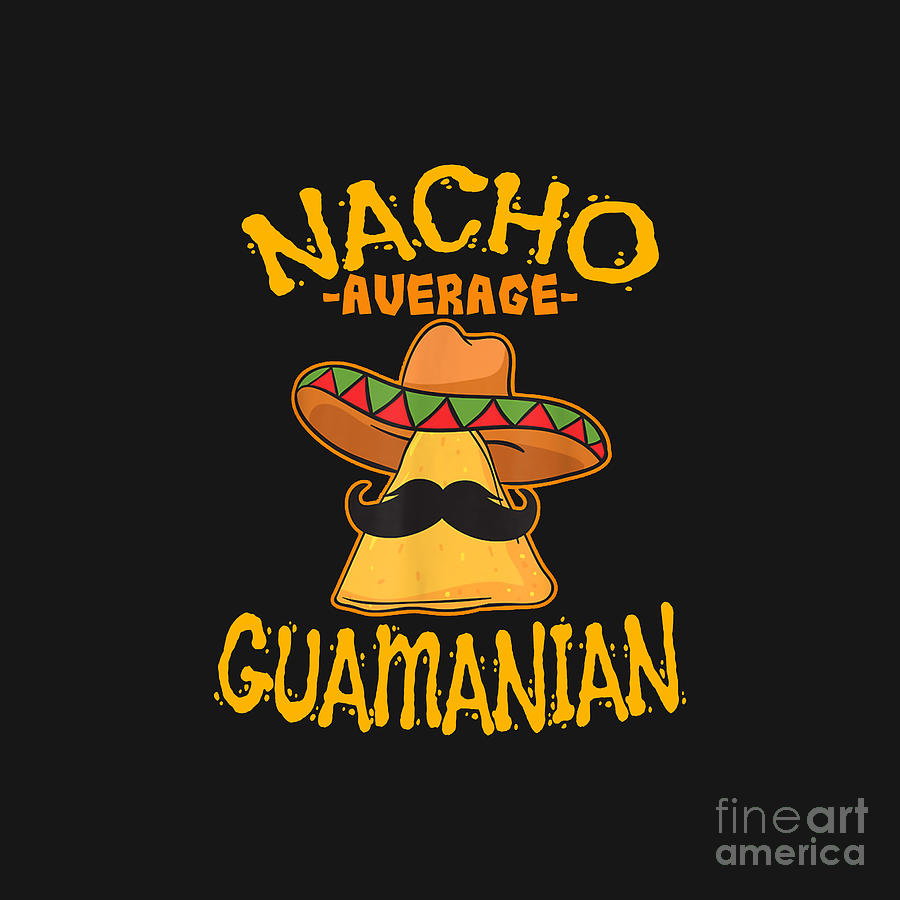 Nacho Average Digital Art by Jessica Snell - Fine Art America