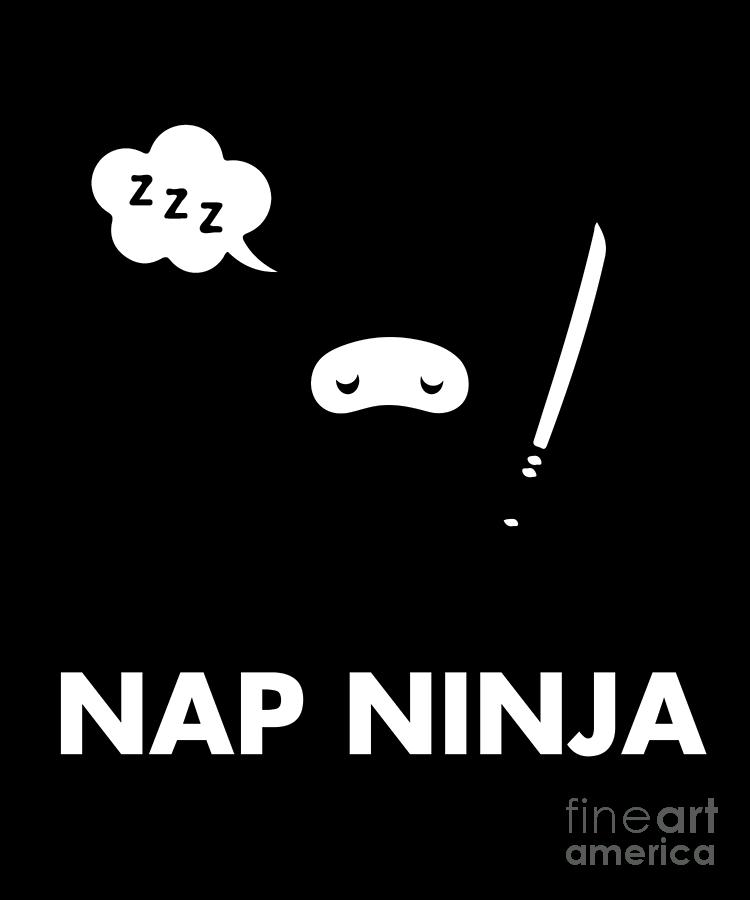 Nap Ninja Funny Sleeping Gift Sleepy Ninja Snooze Drawing by Noirty Designs  - Pixels