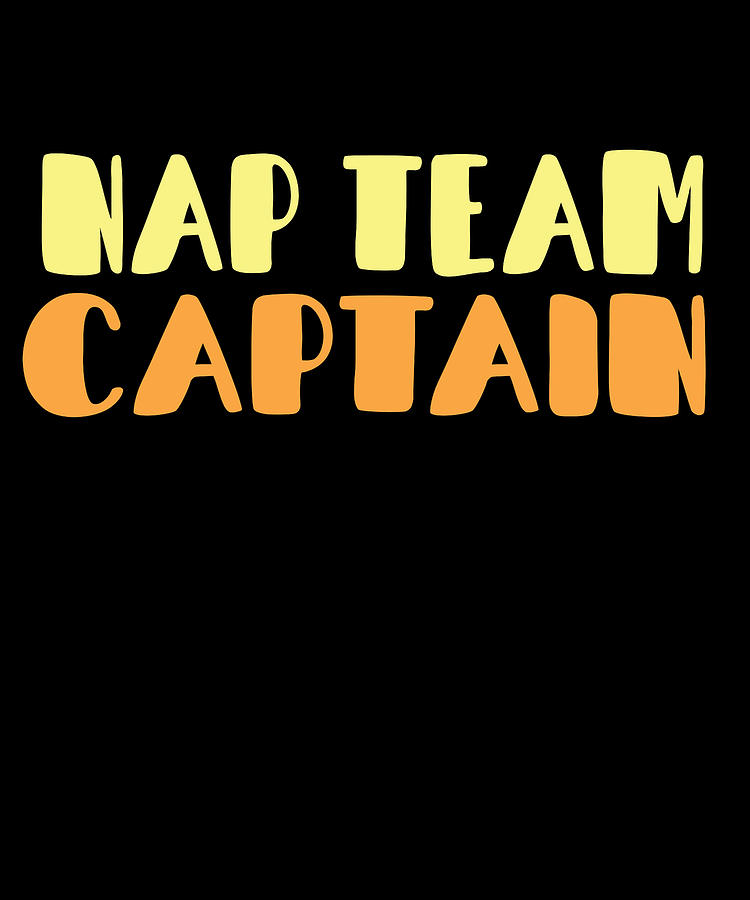 Babysitter Digital Art - Nap Team Captain by Jacob Zelazny