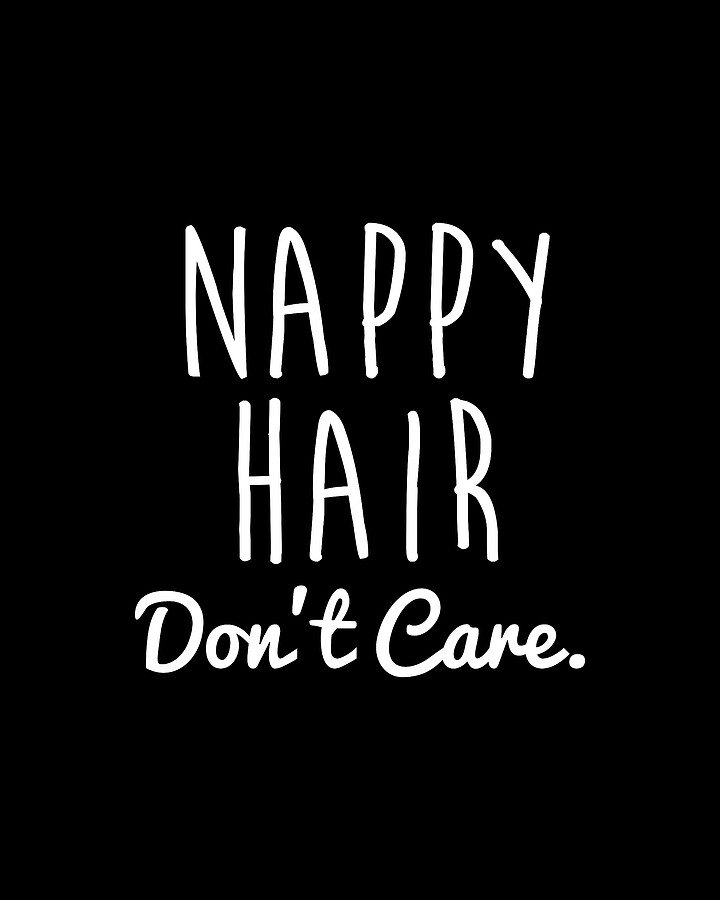 Nappy Hair DonT Care Cute Drawing by Noirty Designs Fine Art America