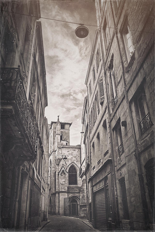 Narrow Sidestreets of Historic Bordeaux France Vintage  Photograph by Carol Japp