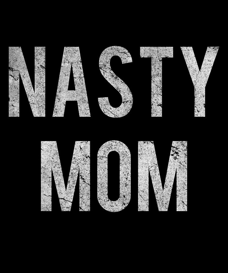 Nasty Mom Retro Digital Art by Flippin Sweet Gear