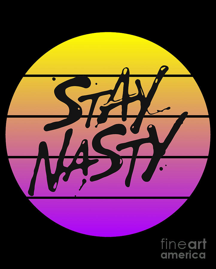Typography Drawing - Nasty Woman Shirt Vintage Nasty Women Saying Quote Stay Nasty Womans Tee Gradient Sunset Sunrise by Mounir Khalfouf
