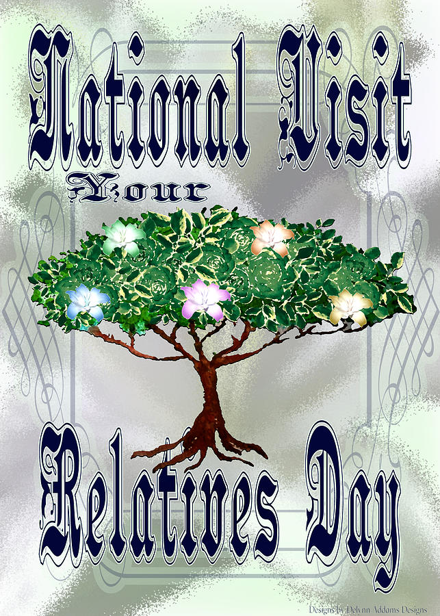 National Visit Your Relatives Day May 18th Digital Art by Delynn Addams