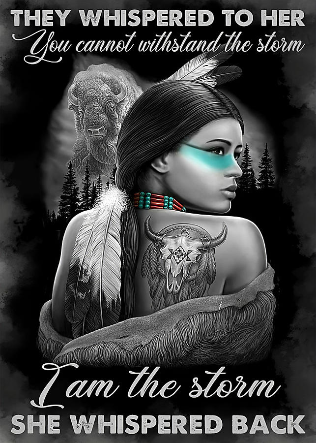 Native American Poster Native Girl I Am The Storm Digital Art by ...