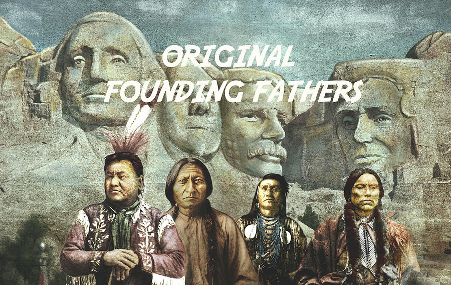 Mount Rushmore Digital Art - Native Americans And Founding Fathers by Echoes Of America