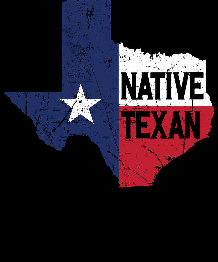 Native Texan Texas Flag Apparel Digital Art by Michael S - Fine Art America