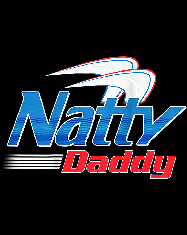 natty daddy shirts