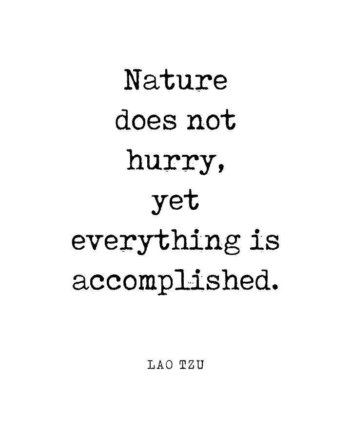 Nature Digital Art - Nature does not hurry - Lao Tzu Quote - Literature - Typewriter Print by Studio Grafiikka