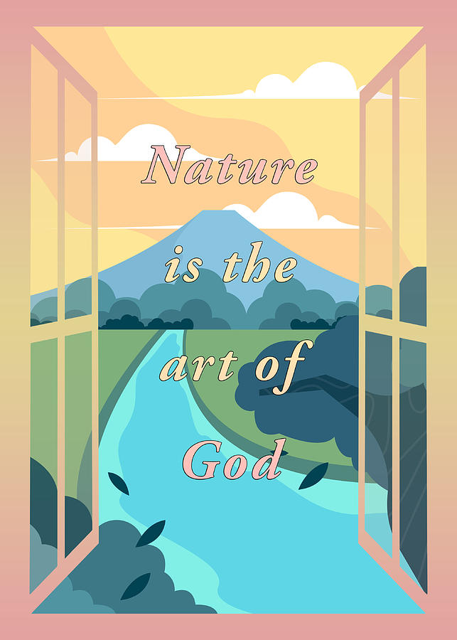 Nature is the art of god Digital Art by Fenestrart Shop - Pixels