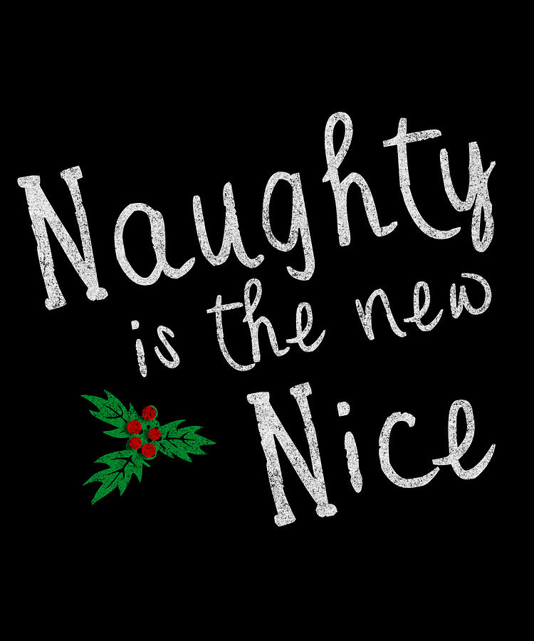 Naughty Is New Nice Retro Digital Art by Flippin Sweet Gear
