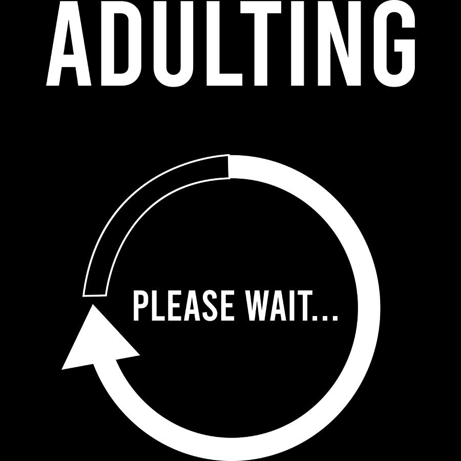 Naughty Shirt For Adults Saying Adulting Please Wait Tshirt Design ...