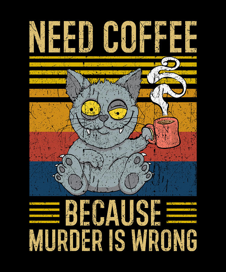 Need Coffee Meme Digital Art by Manuel Schmucker - Fine Art America