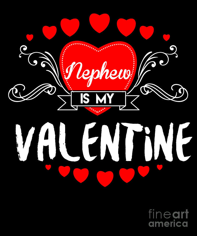 Nephew Is My Valentine Feast Of Saint Valentine Love Cupid T Digital