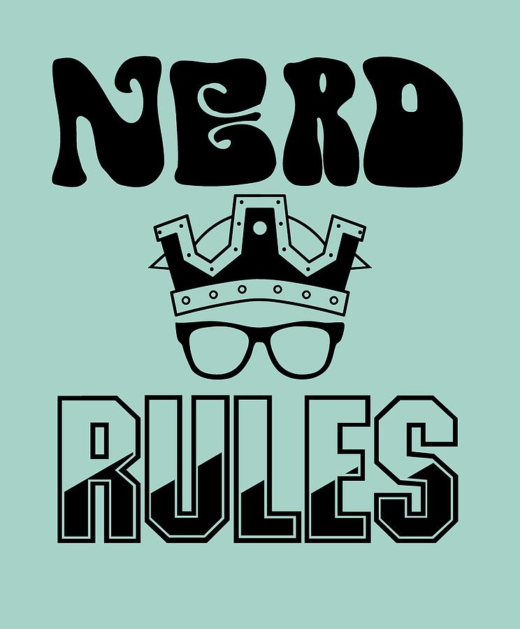 Nerd Rules Digital Art by Reynaldo Mamangun Fine Art America