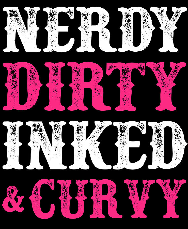 Dirty and nerdy curvy inked Nerdy Dirty