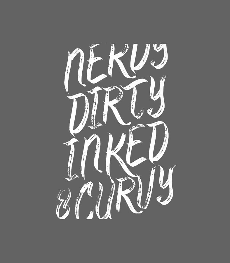 Nerdy Dirty Inked Curvy Tattoo Woman Girl Nerd Digital Art By Lucae Dalia Fine Art America