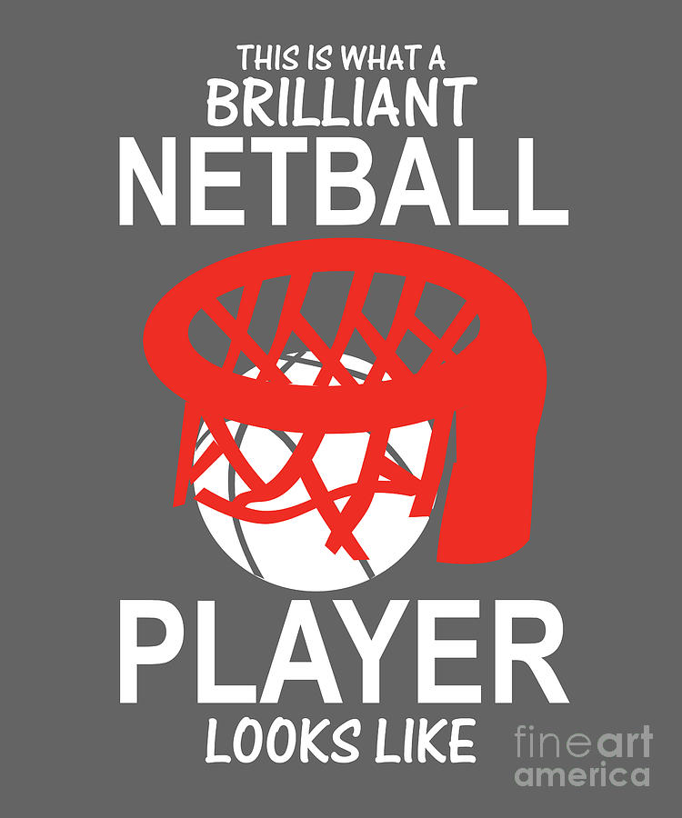 Netball Digital Art - Netball Player Gift This Is What A Brilliant by Jeff Creation