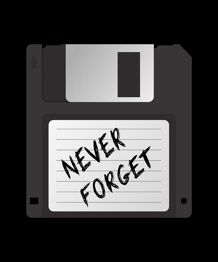 Never Forget Digital Art - Never Forget Floppy Disc by Sarcastic P
