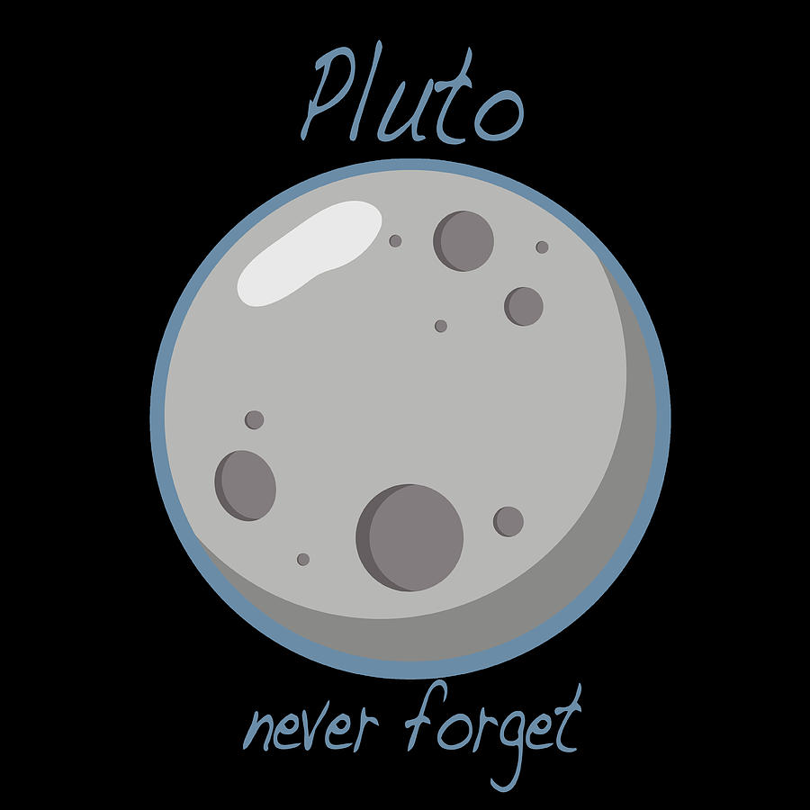 Never Forget Pluto Shirt. Retro Style Funny Space, Science Painting