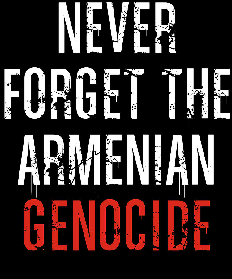 Never Forget The Armenian Genocide Digital Art by ShunnWii | Fine Art ...