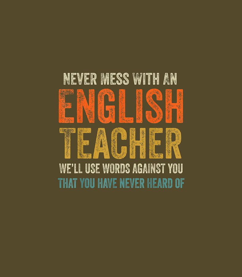 Never Mess With An English Teacher Funny Grammar Teacher Digital Art by ...