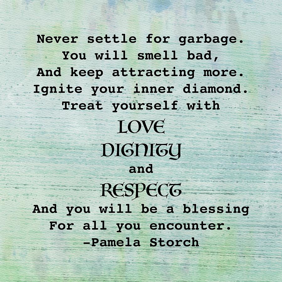 Quotes Digital Art - Never Settle for Garbage Quote by Pamela Storch