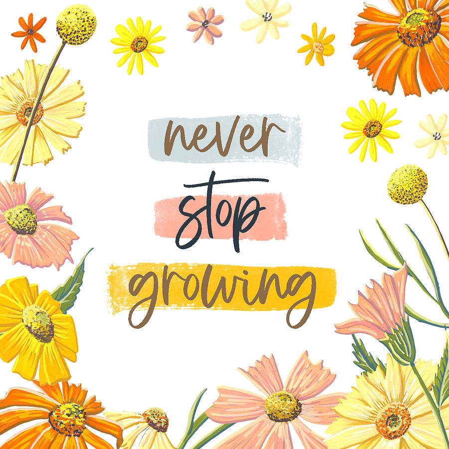 Never Stop Growing Wildflower art by Jen Montgomery Painting by Jen Montgomery