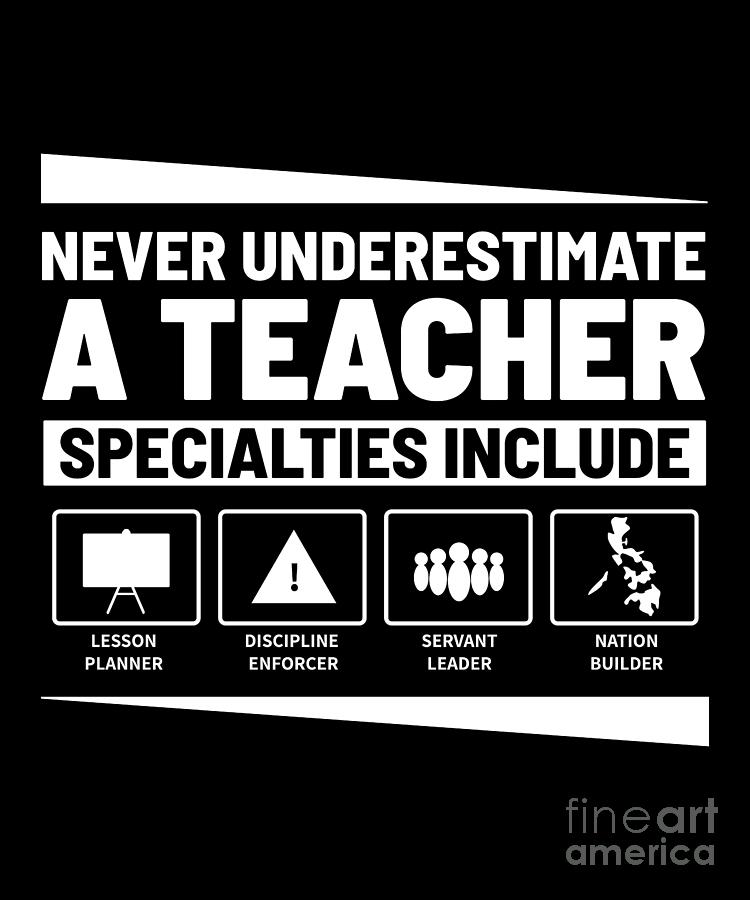 Never Underestimate A Teacher by Shir Tom