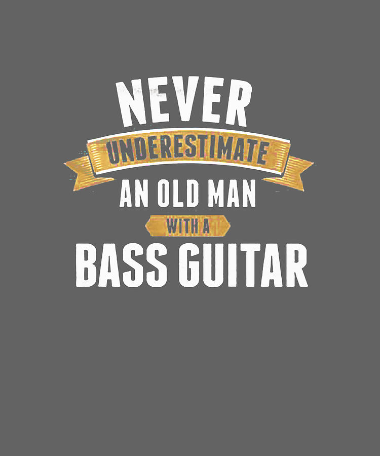 Never Underestimate An Old Man With A Bass Painting by Rebecca Graham ...