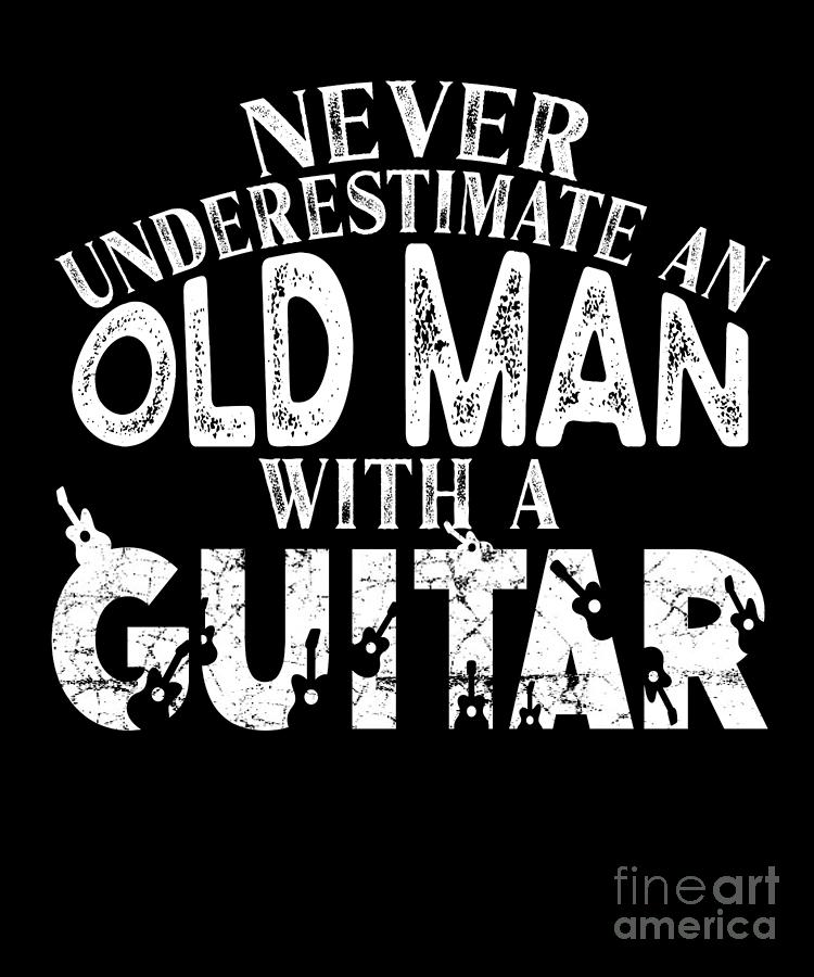 Never Underestimate An Old Man With A Guitar Gift design by Art Grabitees