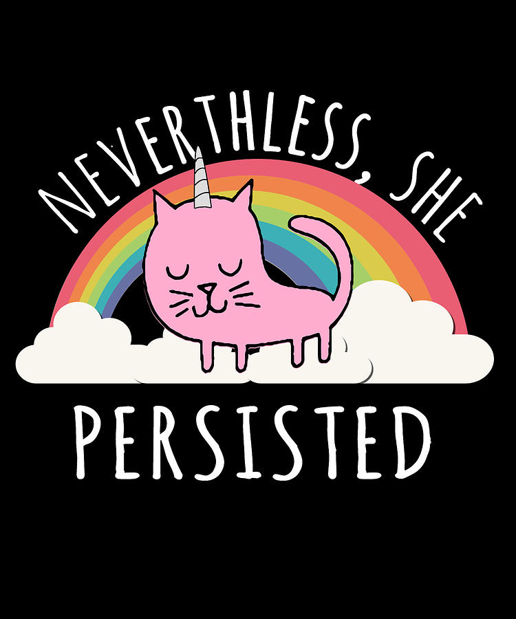 Nevertheless She Persisted Digital Art by Flippin Sweet Gear