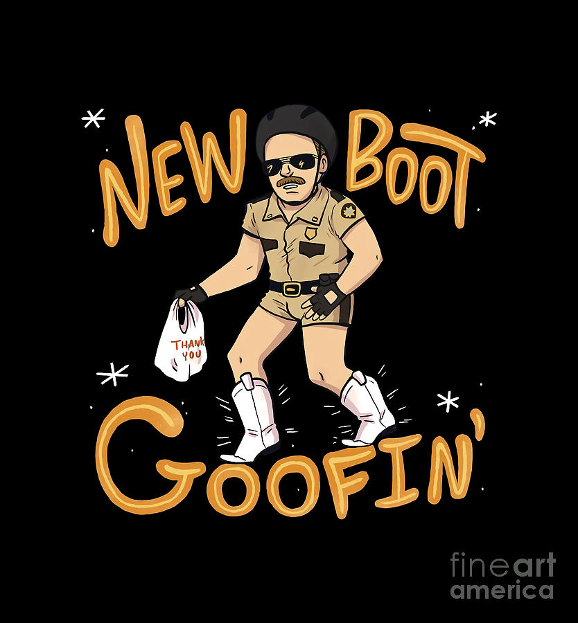 New Boot Goofin Reno 911 Digital Art by Cathy G Sawyers | Pixels