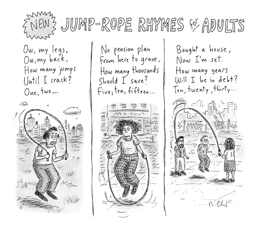New Jump Rope Rhymes For Adults Drawing by Roz Chast