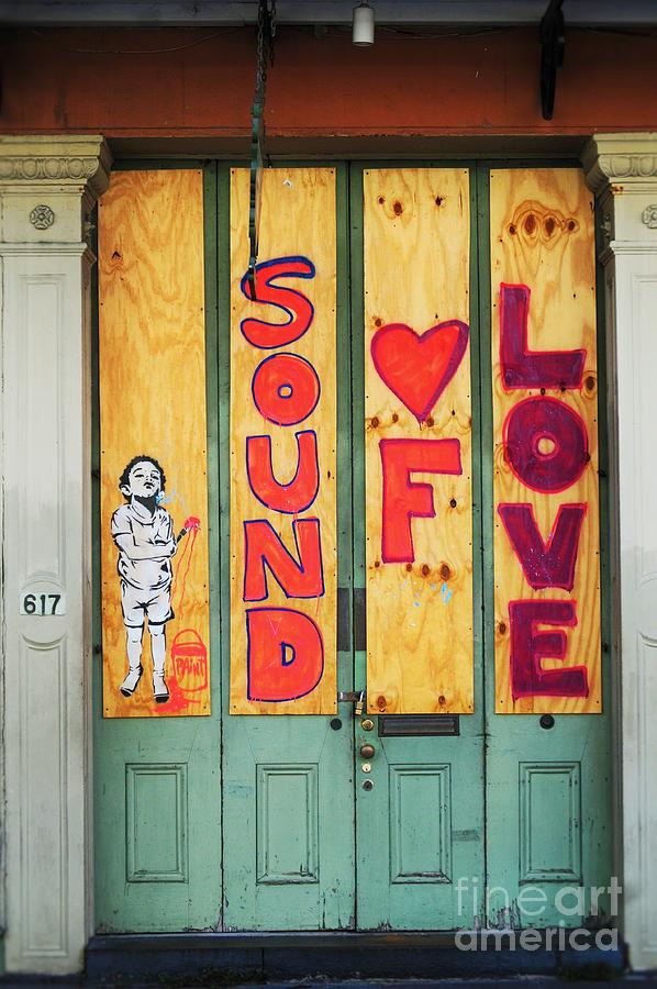New Orleans Covid 19 Graffiti Speaks Louder Than Words Sound Of Love Photograph by Michael Hoard