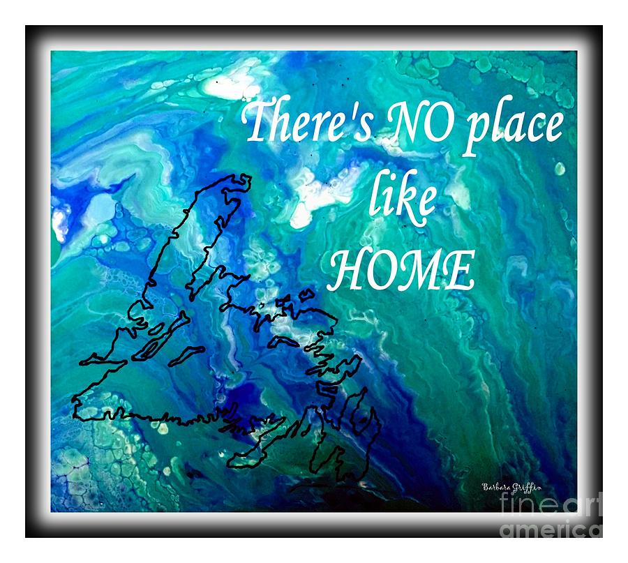 Newfoundland is Home Painting by Barbara A Griffin