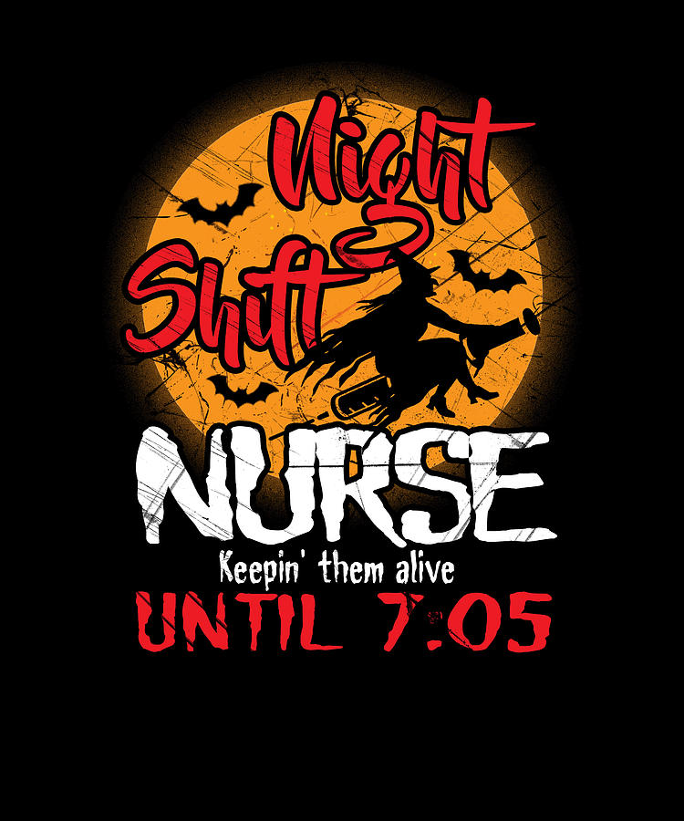 Night shift nurse keeping them alive - Halloween Digital Art by ...