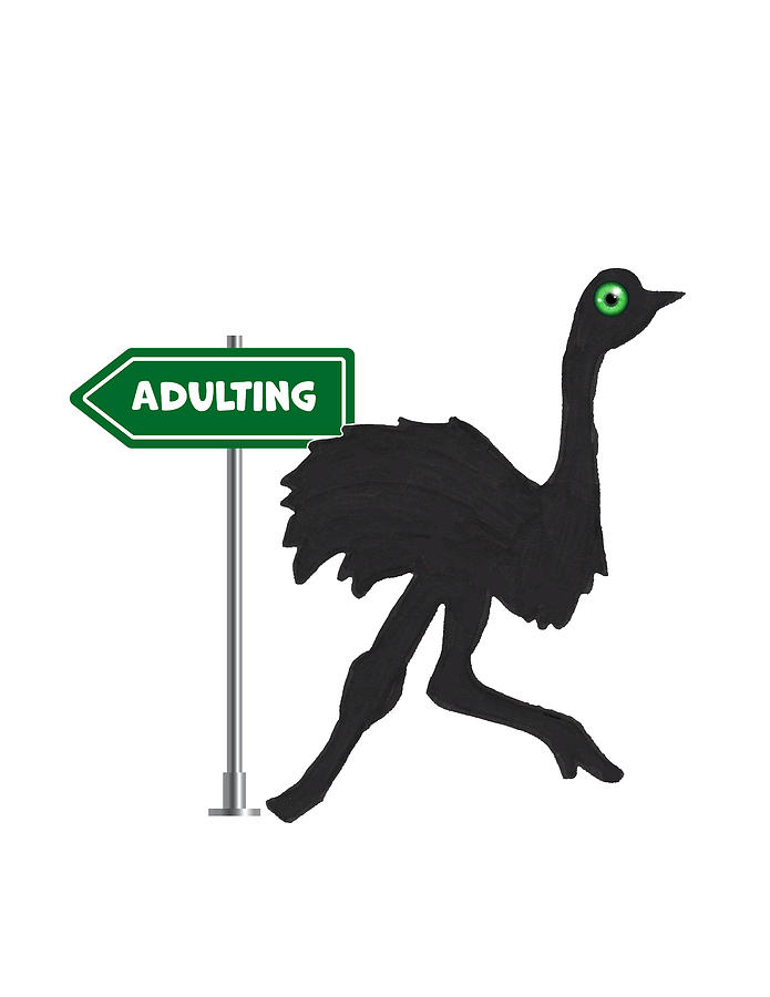 No Adulting Today Ostrich Humorous Design Mixed Media