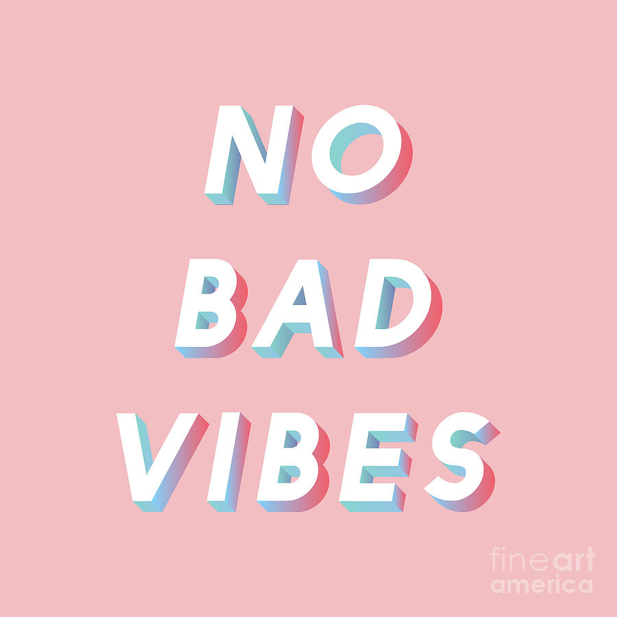 No bad vibes vector 3d italic font typography Digital Art by Word ...