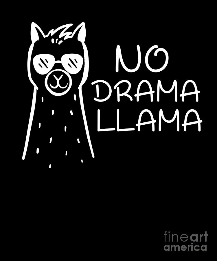 No Drama LLama Digital Art by EQ Designs - Pixels