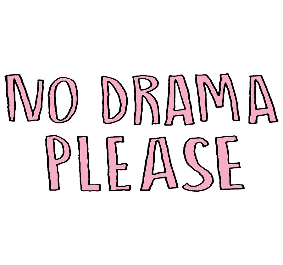 No Drama Please Poster trending Painting by Mason Danielle - Fine Art ...