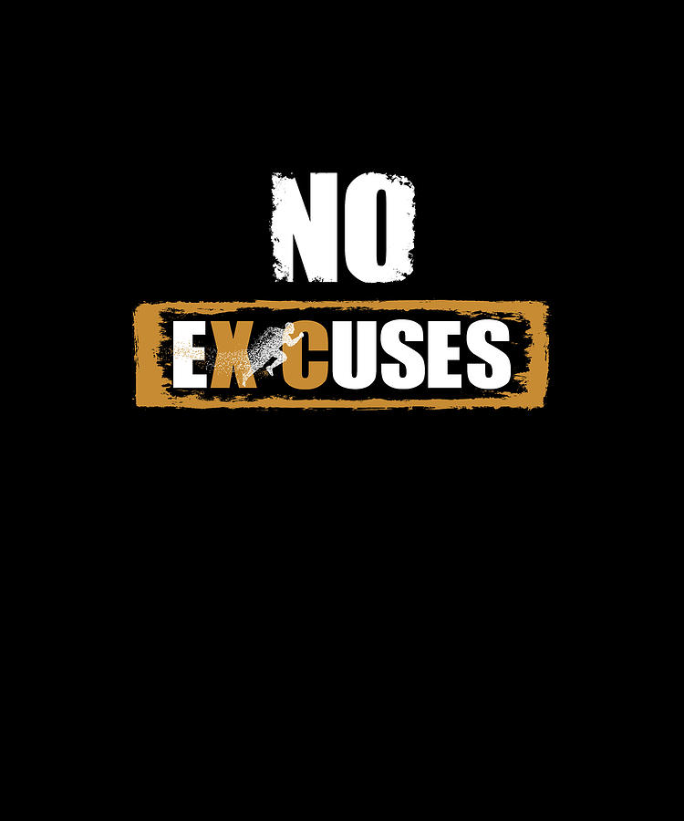 No Excuses Cross Country Track And Field Running Digital Art by Eboni ...